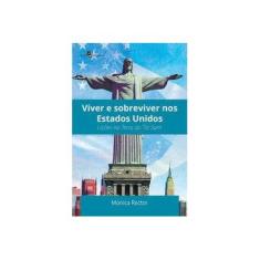 Imagem de Viver e Sobreviver nos Estados Unidos: Lições na Terra do Tio Sam - Monica Rector - 9788546205806