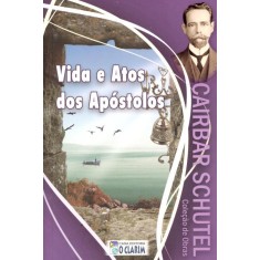 Imagem de Vida E Atos Dos Apóstolos - Schutel, Cairbar - 9788573570526