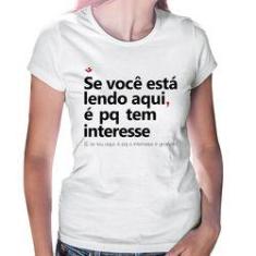 Imagem de Baby Look Se Você Está Lendo Aqui É Pq Tem Interesse - Foca Na Moda