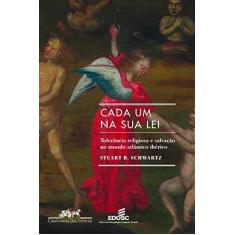 Imagem de Cada um na Sua Lei - Schwartz, Stuart - 9788535914993