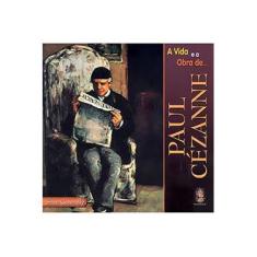 Imagem de A Vida e a Obra de Paul Cézanne - Connolly, Sean - 9788537000311
