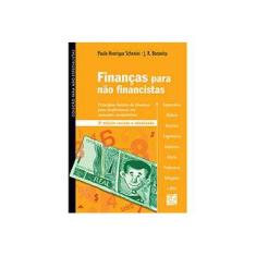 Imagem de Finanças Para Não - Financistas - 3ª Ed. - J. R. Bonavita; Schenini, Paulo Henrique - 9788577560745