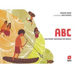 Imagem de ABC dos Povos Indígenas do Brasil - Marina Kahn - 9788516849412