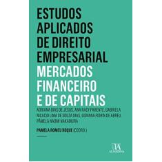 Imagem de Estudos Aplicados de Direito Empresarial: Mercados Financeiro e de Capitais - Adriana Dias De Jesus - 9788584934133