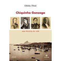 Imagem de Chiquinha Gonzaga - Uma História de Vida - Diniz, Edinha - 9788537801642