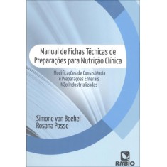 Imagem de Manual de Fichas Técnicas de Preparações Para Nutrição Clínica - Boekel, Simone Van - 9788564956247