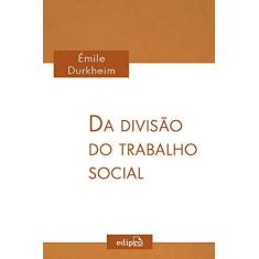Imagem de Da Divisão do Trabalho Social - Durkheim , Émile - 9788572839495