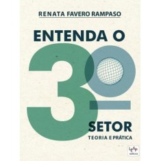 Imagem de Entenda o 3º Setor - Teoria e Prática - Favero Rampaso, Renata - 9788576794219