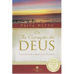 Imagem de Ao Coração de Deus - Coletânea Ecumênica de Orações - 72ª Ed. 2016 - Netto, Paiva - 9788575132210