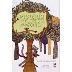 Imagem de Mistério Na Floresta Amazônica - Domenichelli, Guilherme - 9788578882068
