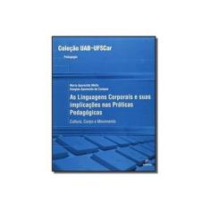 Imagem de Linguagens Corporais E Suas Implicacoes Nas Praticas Pedagogicas - Cul - Vários Autores - 9788576001911