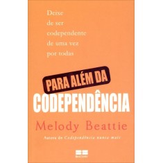 Imagem de Para Além da Codependência - Beattie, Melody - 9788577013029