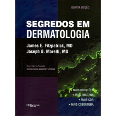 Imagem de Segredos Em Dermatologia - Fitzpatrick, James E.; Morelli, Joseph G., M.D. - 9788580530445