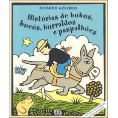 Imagem de Histórias de Bobos, Bocós, Burraldos e Paspalhões - Azevedo, Ricardo - 9788508124473