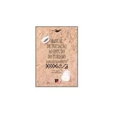 Imagem de Manual de Iniciação ao Estudo do Turismo - Barretto, Margarita - 9788530803438