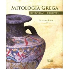 Imagem de Mitologia Grega - Histórias Terriveis - Rios, Rosana - 9788574211985