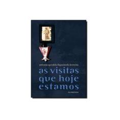 Imagem de As Visitas Que Hoje Estamos - Ferreira, Antonio Geraldo F. - 9788573213768