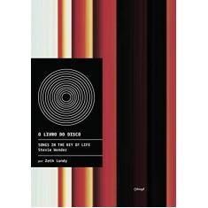 Imagem de Songs In The Key Of Life - Col. o Livro do Disco - Lundy, Zeth - 9788560965915