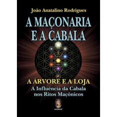Imagem de A Maçonaria e A Cabala - Rodrigues,joão Anatalino - 9788537011089