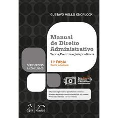 Imagem de Manual de Direito Administrativo: Teoria, Doutrina e Jurisprudência - Gustavo Mello Knoplock - 9788530980641