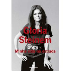 Imagem de Minha Vida na E.strada - Gloria Steinem - 9788528621440