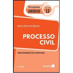Imagem de Processo Civil. Procedimentos Especiais. Coleção Sinopses Jurídicas - Volume 13 - Marcus Vinicius Rios Gonçalves - 9788553603664