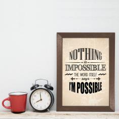 Imagem de Quadro Frase Nothing is impossible 22x32cm Moldura Marrom