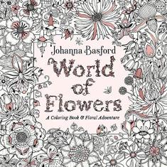 Imagem de World Of Flowers - A Coloring Book And Floral Adventure - Basford,johanna - 9780143133827