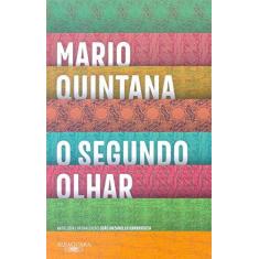 Imagem de O Segundo Olhar - Antologia - Quintana,mário - 9788556520692