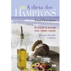 Imagem de A Dieta dos Hamptons - Os Segredos da Diea dos Ricos , Famosos e Magros - Pescatore, Fred - 9788576840404