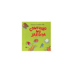 Imagem de Confusão No Jardim - Ed. Renovada - Série Acalanto - Verdolin F, Ferruccio - 9788532259813