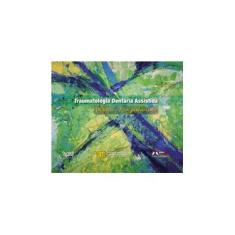 Imagem de Traumatologia Dentaria Assistida - Jose Luiz Lage Marques - 9788536701059