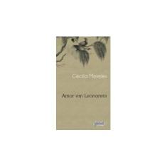 Imagem de Amor Em Leonoreta - Meirelles, Cecilia - 9788526018976