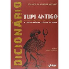Imagem de Dicionário Tupi Antigo - A Língua Índigena Clássica do Brasil - Navarro, Eduardo De Almeida - 9788526019331