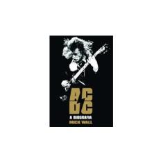 Imagem de AC/DC: A Biografia - Mick Wall - 9788525055071