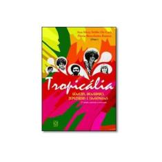 Imagem de Tropicália: Gêneros, Identidades, Repertórios e Linguagens - Ana Mery Sehbe De Carli | Flávia Brocchetto Ramos - 9788570618511