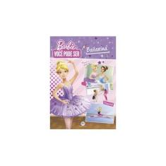 Imagem de Barbie - Você Pode Ser Bailarina - Mattel - 9788538069645