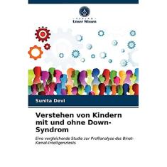 Imagem de Verstehen von Kindern mit und ohne Down-Syndrom: Eine vergleichende Studie zur Profilanalyse des Binet-Kamat-Intelligenztests