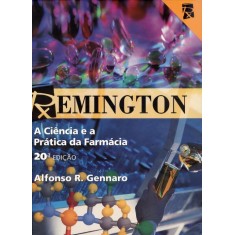 Imagem de Remington - a Ciência e a Prática da Farmácia - 20ª Ed. - Gennaro, Alfonso R. - 9788527708739