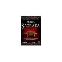 Imagem de Segredos Perdidos Da Arca Sagrada - Laurence Gardner - 9788573749014