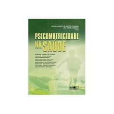 Imagem de Psicomotricidade Na Saúde - Ferreira, Carlos Alberto De Mattos - 9788578540869