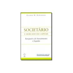 Imagem de Societário e Mercado de Capitais - Banqueiro de Investimentos e Jogadas - Kuwabara, Kleber M. - 9788578551131