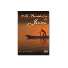 Imagem de Parábolas de Jesus, As - Nelci Silvério De Oliveira - 9788574980829