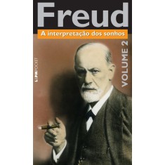 Imagem de A Interpretação Dos Sonhos - L&pm Pocket - Vol. 2 - Freud, Sigmund - 9788525426338