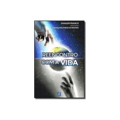 Imagem de Reencontro com a Vida - Franco, Divaldo Pereira - 9788573471663