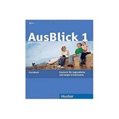 Imagem de Ausblick 1 - Brückenkurs - Kursbuch - Deutsch für Jugendliche und junge Erwachsene - Hueber - 9783190018604