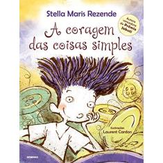 Imagem de A Coragem das Coisas Simples - Capa Comum - 9788525059512