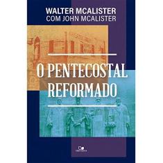 Imagem de O Pentecostal Reformado - Walter Mcalister - 9788527508551