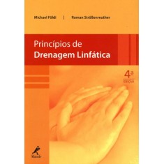 Imagem de Princípios de Drenagem Linfática - Roman Strößenreuther; Földi,  Michael - 9788520432235