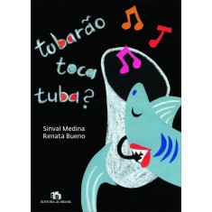 Imagem de Tubarão Toca Tuba? - Medina, Sinval; Bueno, Renata - 9788510051446
